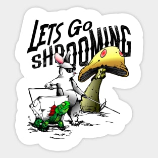 Lets Go Shrooming Sticker